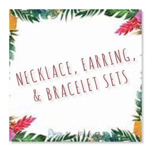 NECKLACE, EARRING, & BRACELET SETS